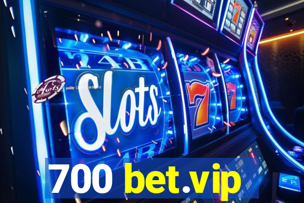 700 bet.vip